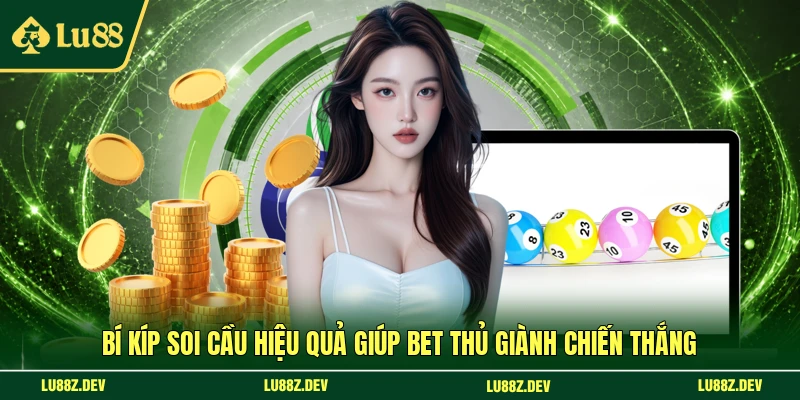 Bí kíp soi cầu hiệu quả giúp bet thủ giành chiến thắng