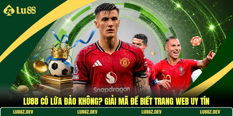 LU88 Có Lừa Đảo Không