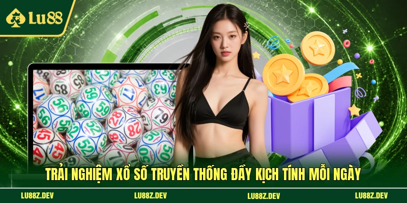 Trải nghiệm xổ số truyền thống đầy kịch tính mỗi ngày